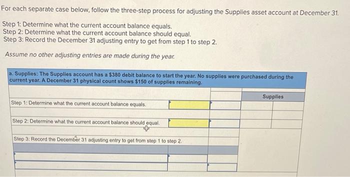 For each separate case below, follow the three-step process for adjusting the