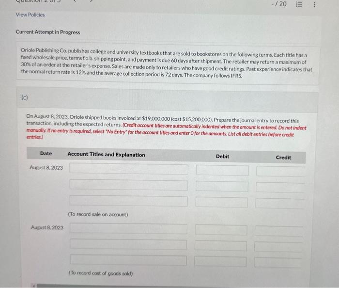 View Policies Current Attempt in Progress -/20 Oriole Publishing Co. publishes college