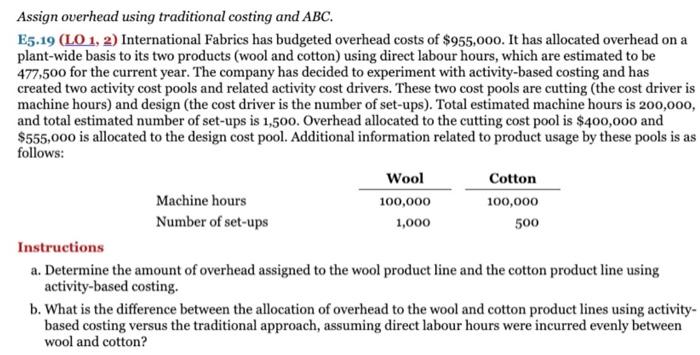Assign overhead using traditional costing and ABC. E5.19 (LO 1, 2) International