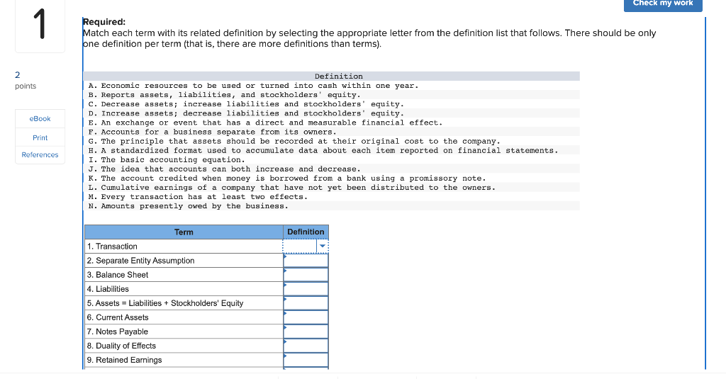 2 points 1 Check my work Required: Match each term with its