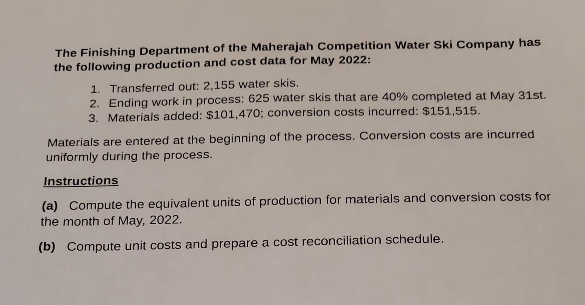 The Finishing Department of the Maherajah Competition Water Ski Company has the