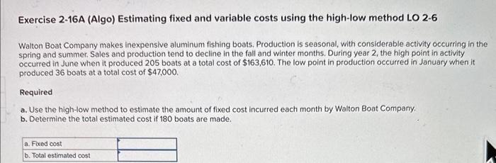 Exercise 2-16A (Algo) Estimating fixed and variable costs using the high-low method