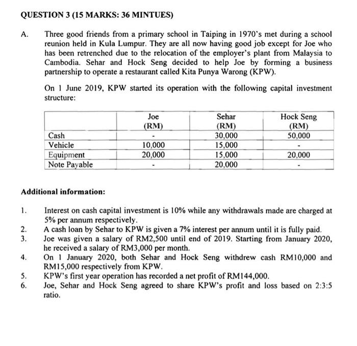 QUESTION 3 (15 MARKS: 36 MINTUES) A. Three good friends from a