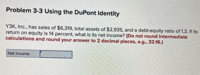 debt-equity ratio of .7. Return on assets is 7.8 percent, and total