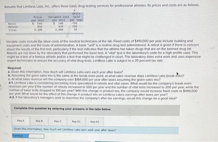 Assume that Limitless Labs, Inc., offers three basic drug-testing services for professional