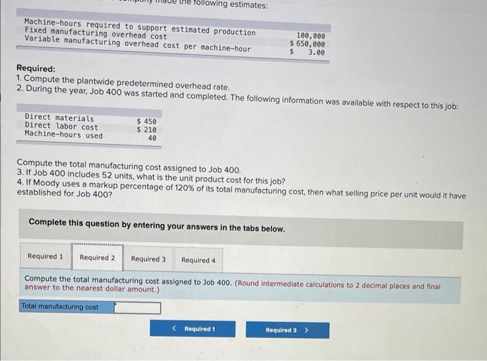 LO3-3] Moody Corporation uses a job-order costing system with a plantwide predetermined
