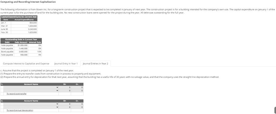 Computing and Recording Interest Capitalization The following information is from Bowin Inc.