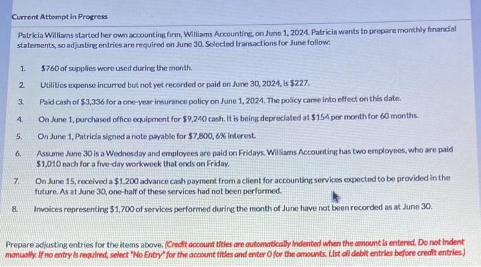 Current Attempt in Progress Patricia Williams started her own accounting firm, Williams