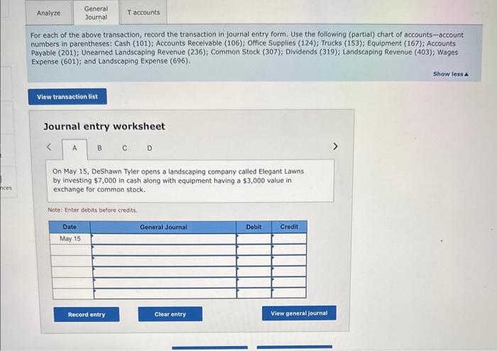 (2) record the transaction in journal entry form, and (3) post the