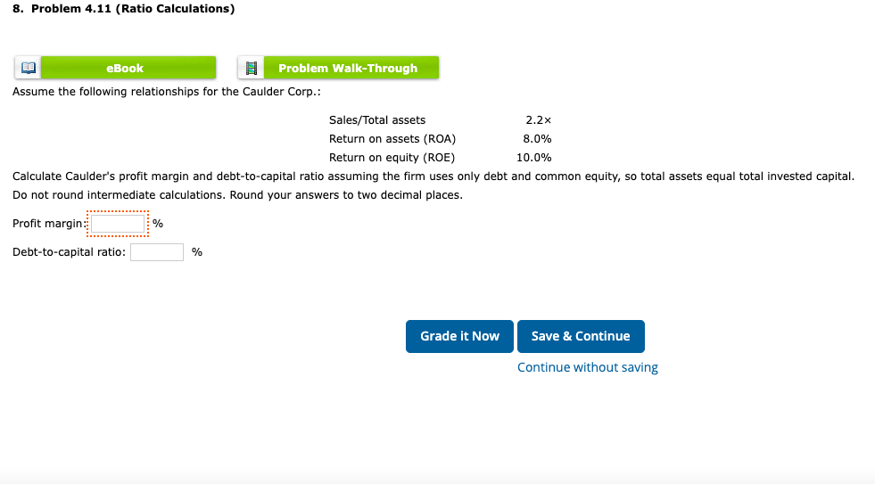 8. Problem 4.11 (Ratio Calculations) eBook Problem Walk-Through Assume the following relationships