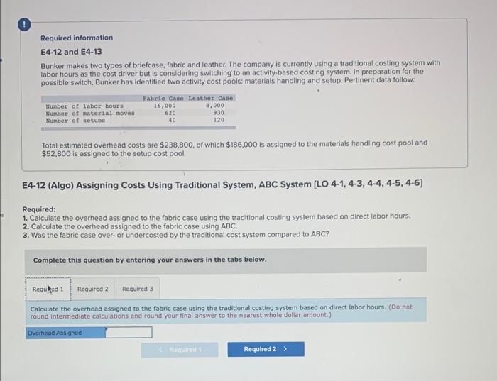Required information E4-12 and E4-13 Bunker makes two types of briefcase, fabric
