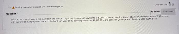 Moving to another question will save this response. Question 1 Question 1