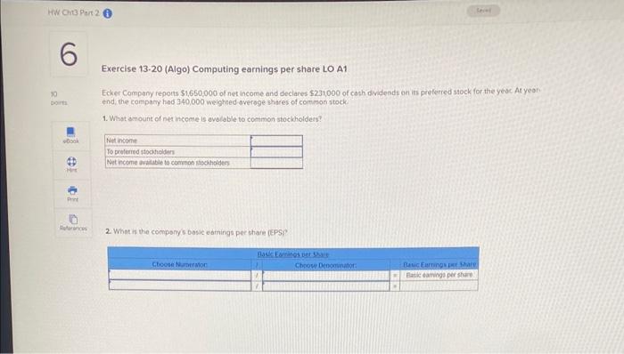 HW Ch13 Part 20 10 6 Exercise 13-20 (Algo) Computing earnings per
