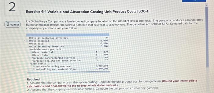 2 8024856 Exercise 6-1 Variable and Absorption Costing Unit Product Costs [LO6-1]