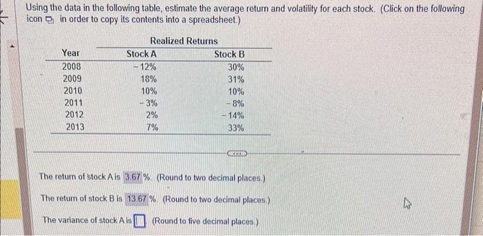 Using the data in the following table, estimate the average return and