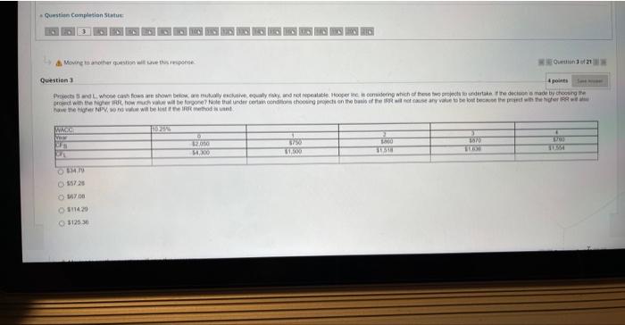 Question Completion Status: Moving to another question will save this response Question
