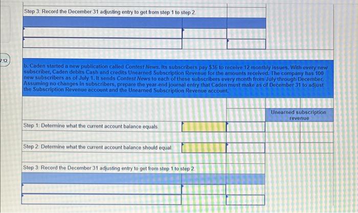 unearned revenue liability account at December 31. Step 1: Determine what the