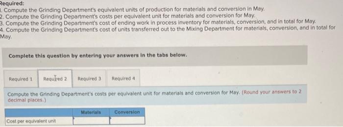 three processing departments-Grinding, Mixing, and Cooking. All raw materials are introduced at