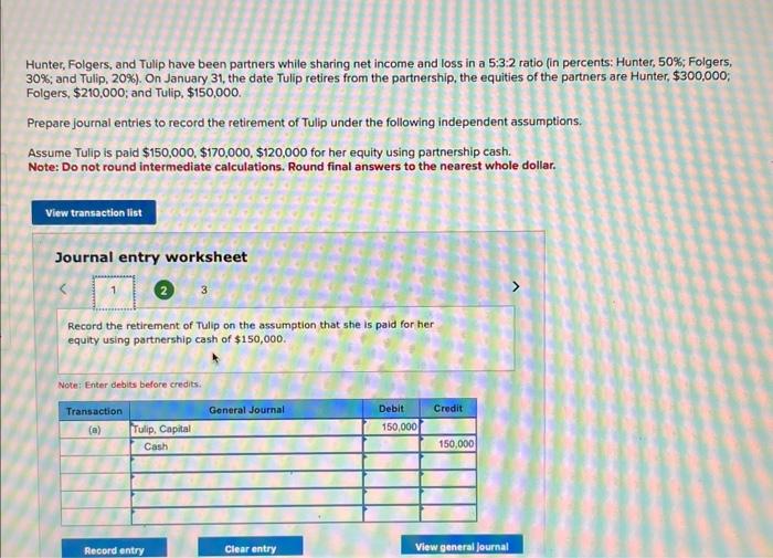 Hunter, Folgers, and Tulip have been partners while sharing net income and