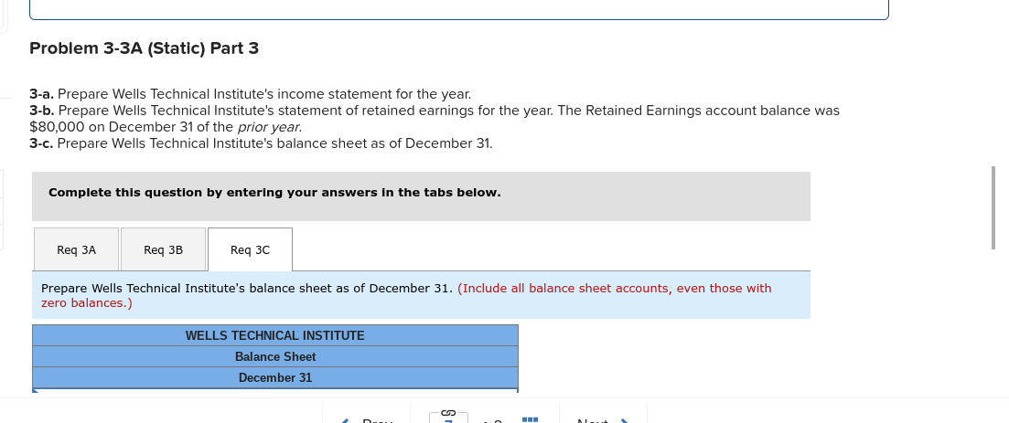 Problem 3-3A (Static) Part 3 3-a. Prepare Wells Technical Institute's income statement