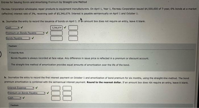 Entries for Issuing Bonds and Amortizing Premium by Straight-Line Method Favreau Corporation