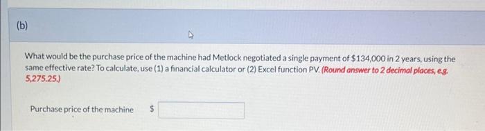 of $109.500 by signing a note payable, which requires a single payment