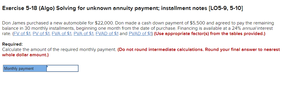 Exercise 5-18 (Algo) Solving for unknown annuity payment; installment notes [LO5-9, 5-10]