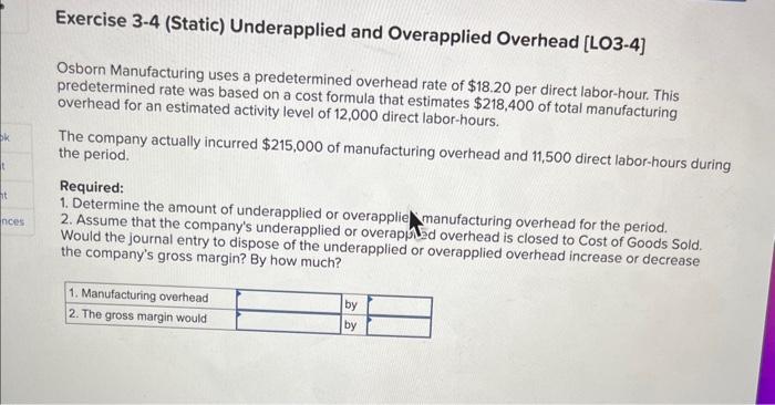 k t t nces Exercise 3-4 (Static) Underapplied and Overapplied Overhead [LO3-4]