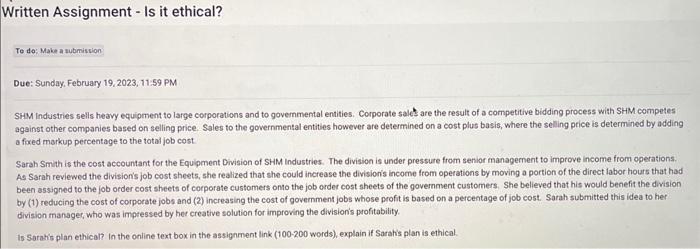 Written Assignment - Is it ethical? To do: Make a submission Due: