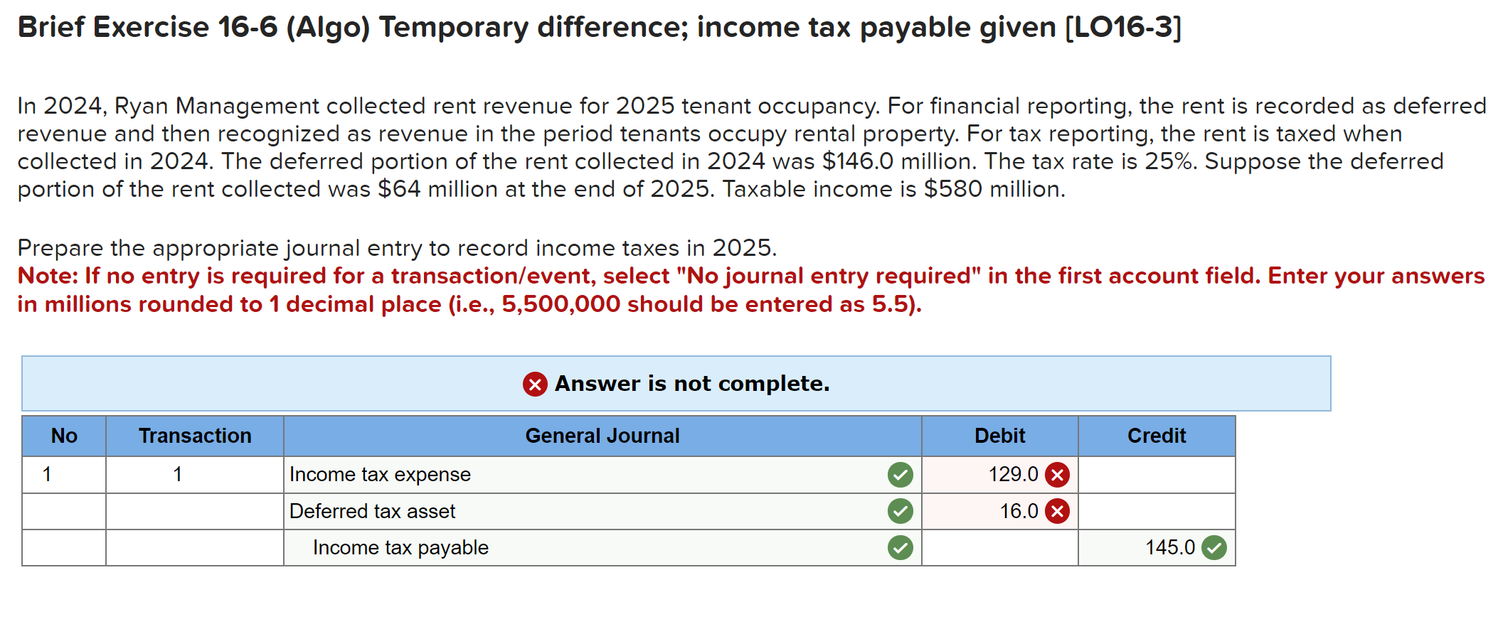 Brief Exercise 16-6 (Algo) Temporary difference; income tax payable given [LO16-3] In
