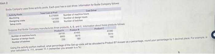 tion 2 Bodie Company uses three activity pools. Each pool has a