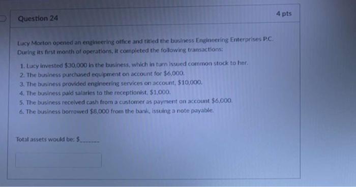Question 24 Lucy Morton opened an engineering office and titled the business
