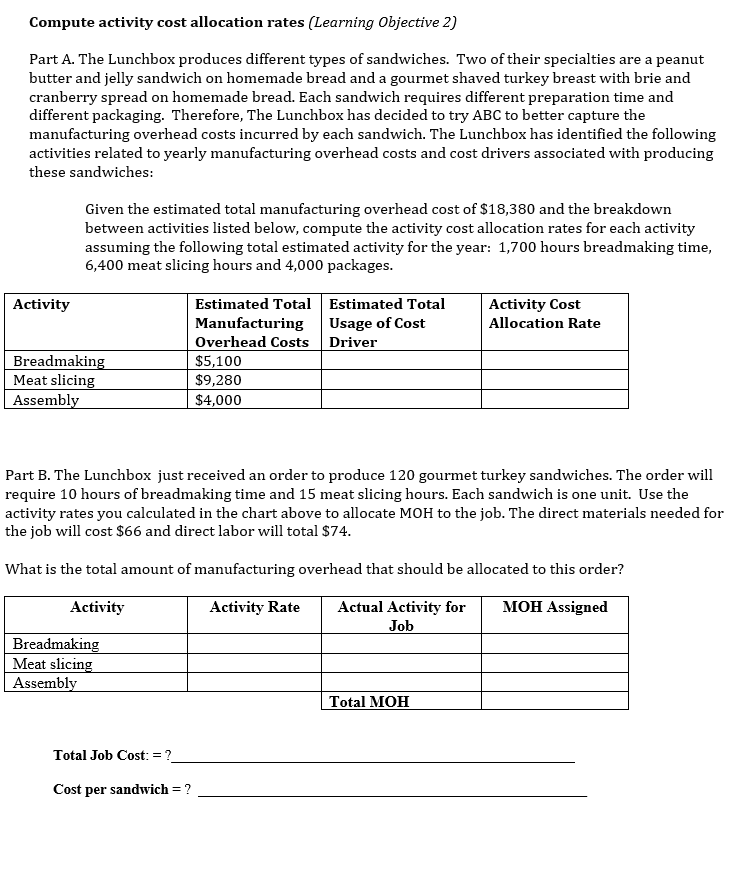 Compute activity cost allocation rates (Learning Objective 2) Part A. The Lunchbox