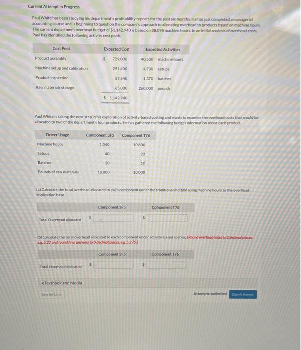 Current Attempt in Progress Paul White has been studying his department's profitability
