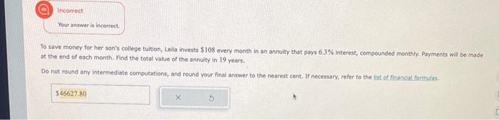 D Incorrect Your answer is incorrect. To save money for her son's