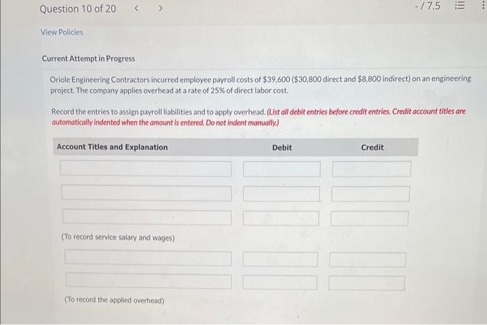 Question 10 of 20 View Policies -/7.5 E Current Attempt in Progress