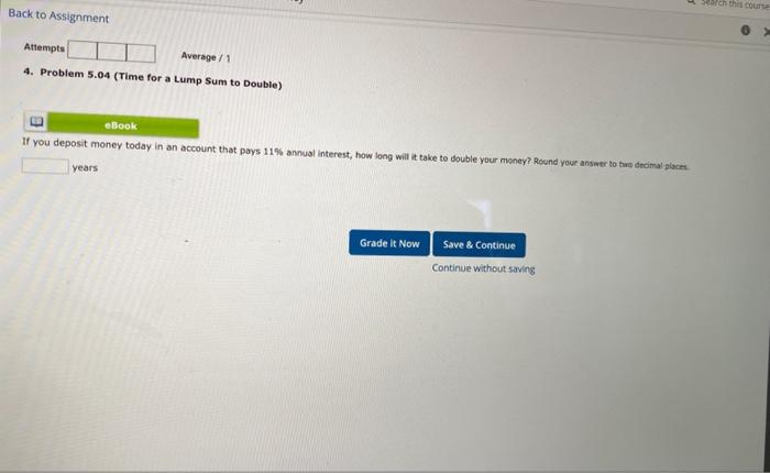 Back to Assignment Attempts Average/1 4. Problem 5.04 (Time for a Lump