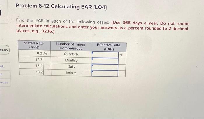 Problem 6-12 Calculating EAR [LO4] Find the EAR in each of the