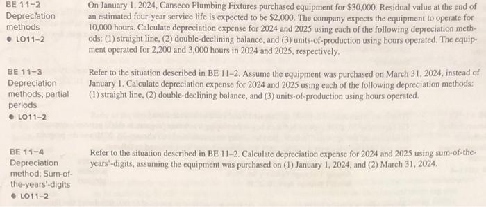 BE 11-2 Depreciation methods LO11-2 BE 11-3 Depreciation methods; partial periods LO11-2