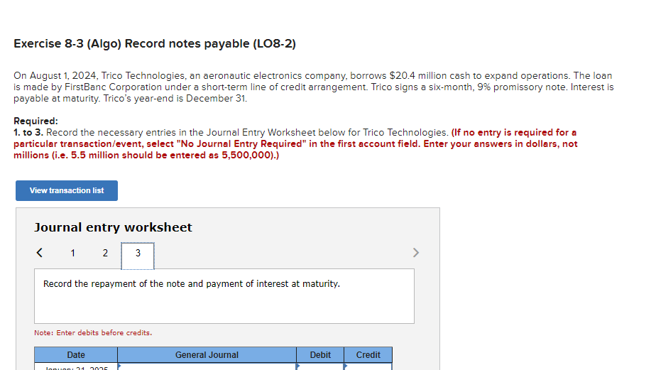 Exercise 8-3 (Algo) Record notes payable (LO8-2) On August 1, 2024, Trico