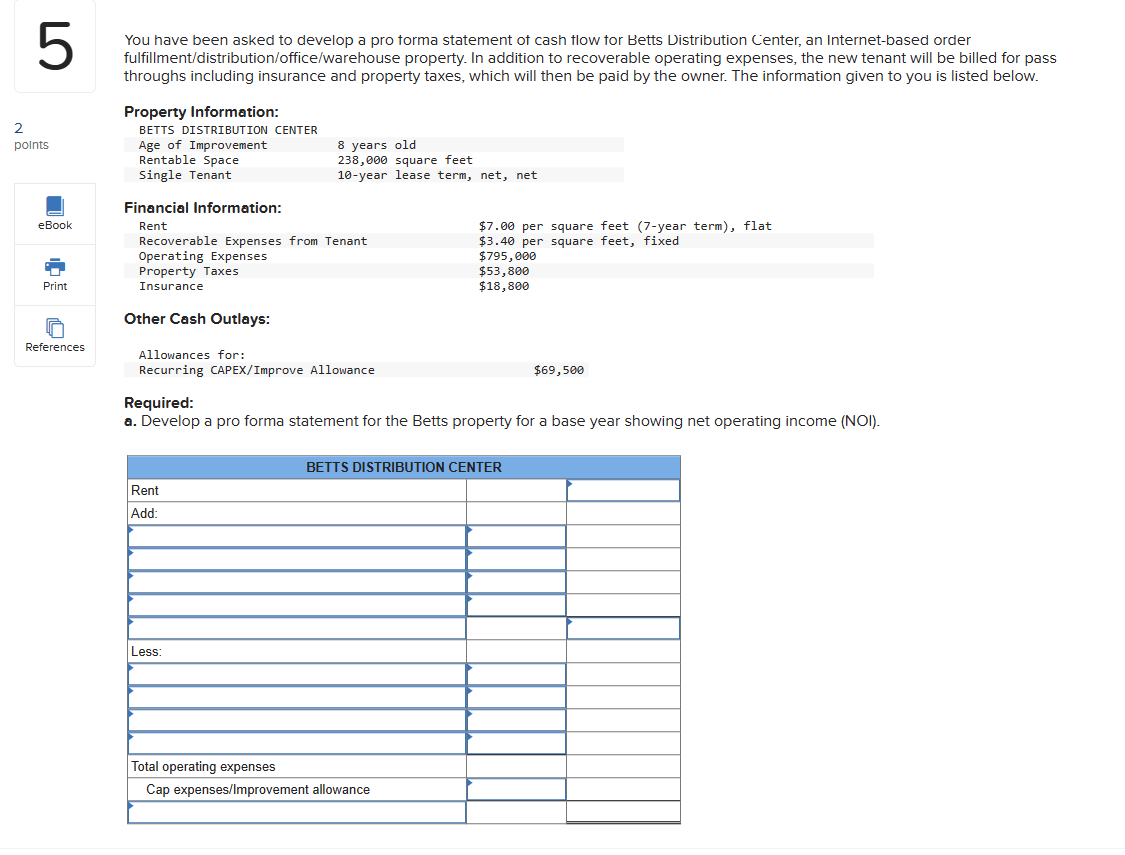 2 5 points You have been asked to develop a pro forma