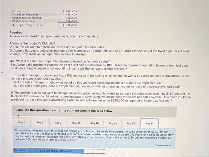 es Sales Variable expenses Contribution margin Fixed expenses Net operating income Required: