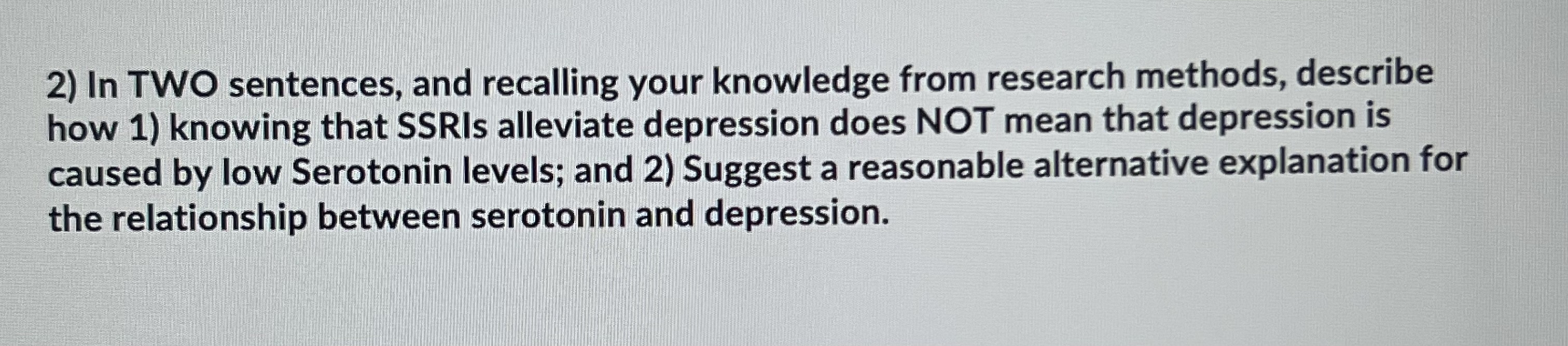 2) In TWO sentences, and recalling your knowledge from research methods, describe