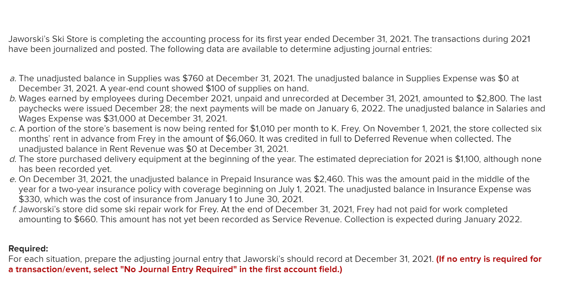 Record the adjusting entry for supplies. Note: Enter debits before credits. Transaction