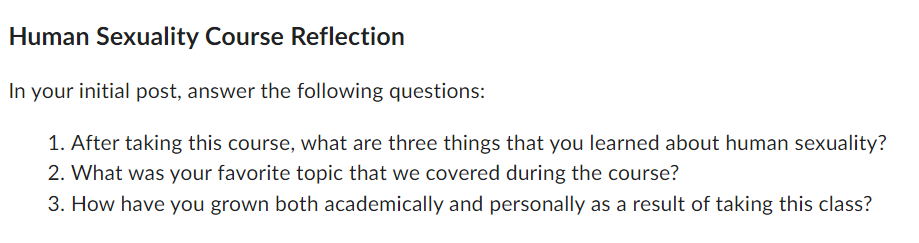 Human Sexuality Course Reflection In your initial post, answer the following questions: