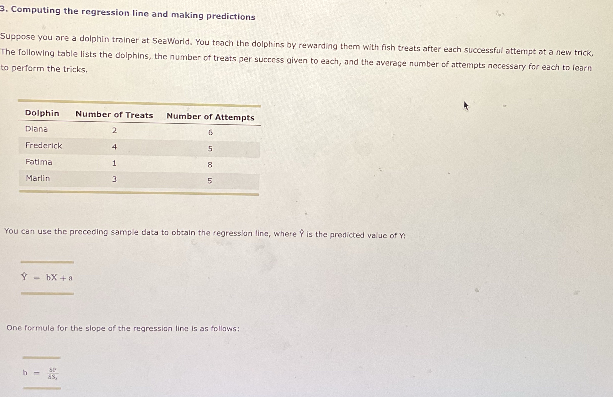 3. Computing the regression line and making predictions Suppose you are a