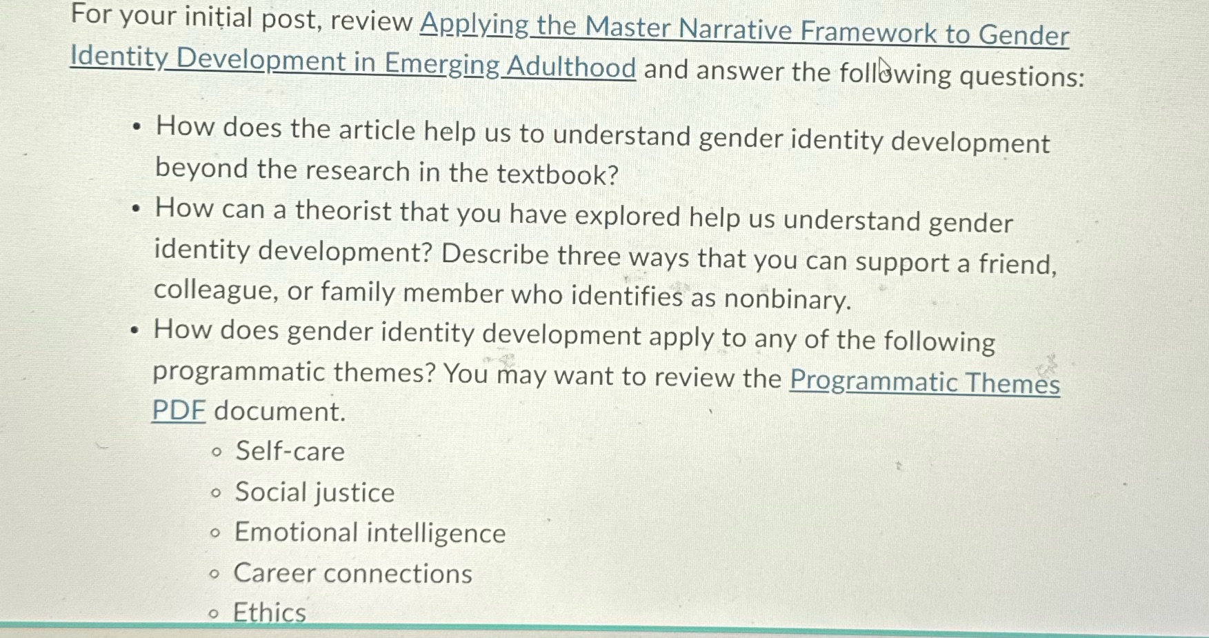For your initial post, review Applying the Master Narrative Framework to Gender