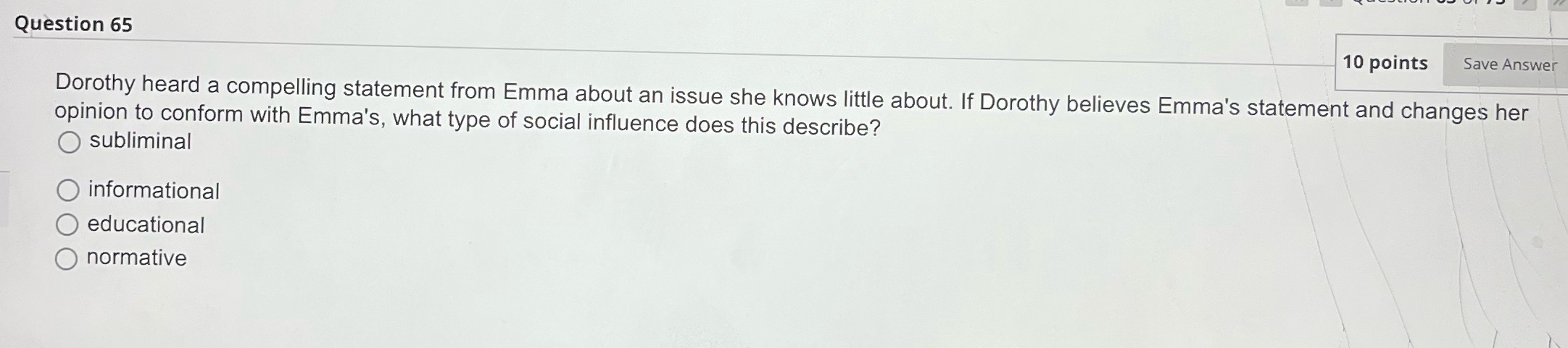 Question 65 subliminal 10 points Dorothy heard a compelling statement from Emma