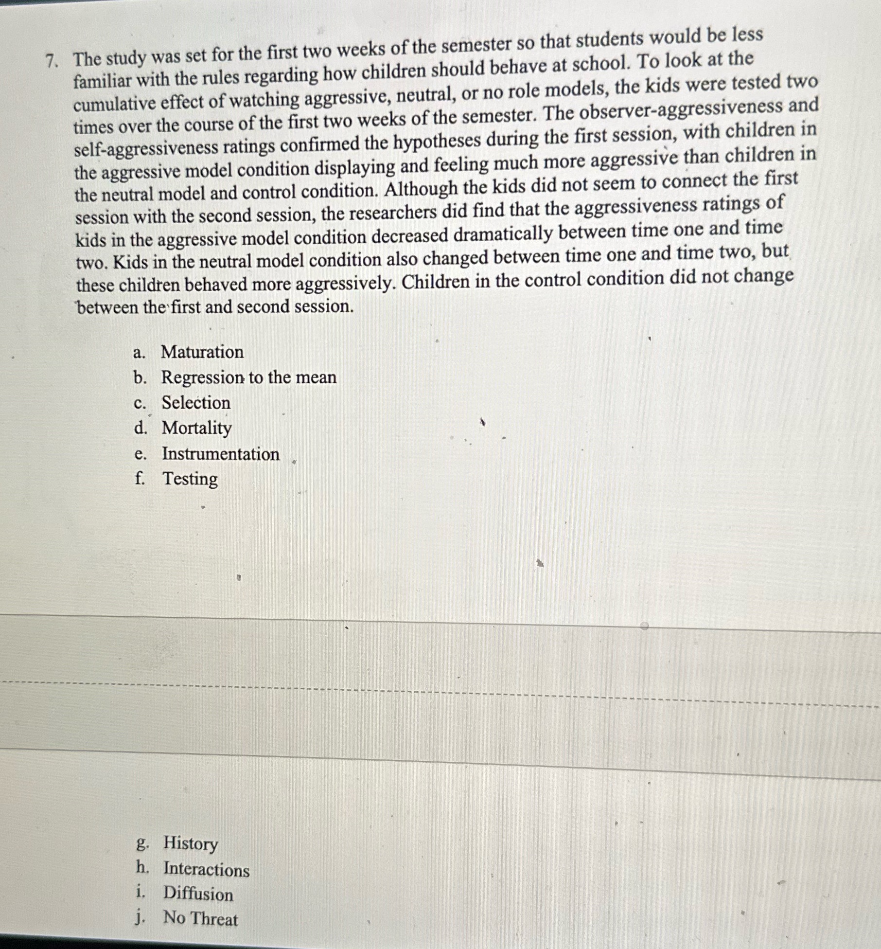 7. The study was set for the first two weeks of the