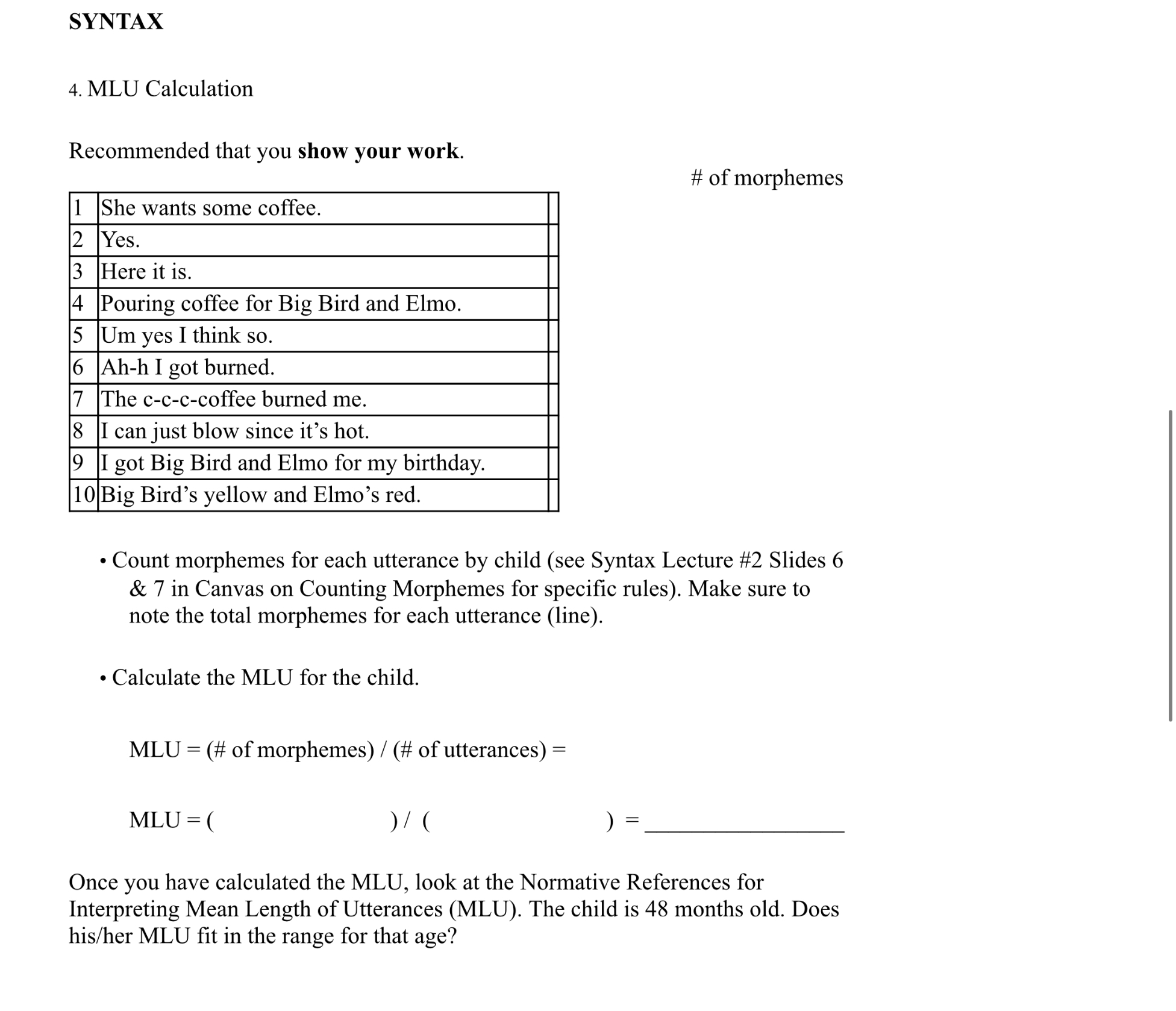 SYNTAX 4. MLU Calculation Recommended that you show your work. 1 She
